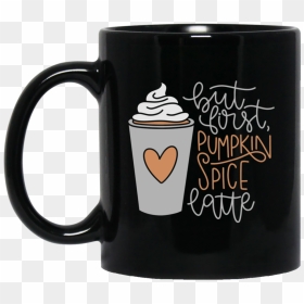 But First, Pumpkin Spice Latte 11 Oz - Mug, HD Png Download - pumpkin spice latte png