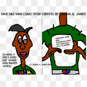 Save Her Man Comic Strip Created By Jamaal R, HD Png Download - feels good man png