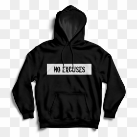 Image Of "no Excuses, HD Png Download - hoodie template png