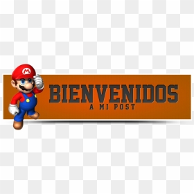 Imagenes De Bienvenidos Y Final Del Post - Super Mario, HD Png Download - bienvenidos png
