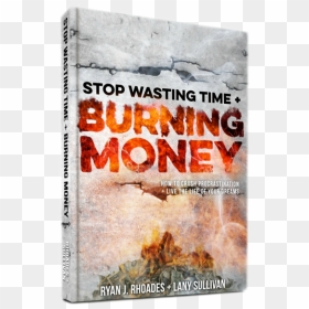 Stop Wasting Time Today - Book Cover, HD Png Download - burning money png
