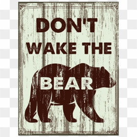 Animals - Dont Wake The Bear Game, HD Png Download - metal sign png