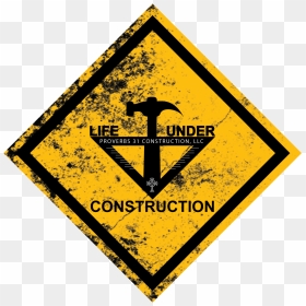 Proverbs - Caution Sign, HD Png Download - under construction sign png