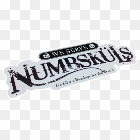 We Serve Numbskuls Metal Sign, HD Png Download - metal sign png