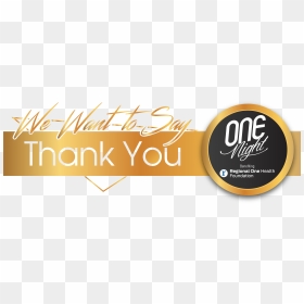 Regional One Health One Night Gala, HD Png Download - thank you.png