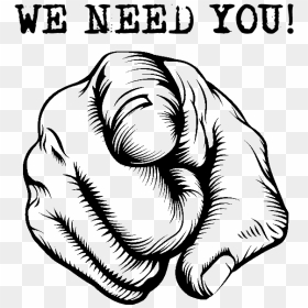 Pointing Finger With The Caption, "we Need You" - We Need You, HD Png Download - finger pointing at you png
