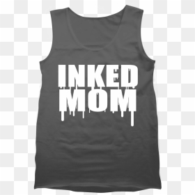 "inked Mom - Active Tank, HD Png Download - mom tattoo png