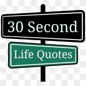 30 Second Life Insuance Quotes - Sign, HD Png Download - life quotes png