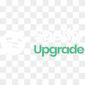 Spotify Upgrade - Sign, HD Png Download - spotify logo png transparent