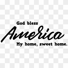 I Thought The Lyrics To "god Bless America - Sweet Land, HD Png Download - god bless america png