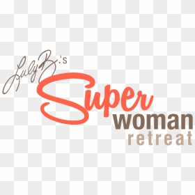 Super Woman Retreat Logo - Day Care, HD Png Download - superwoman png