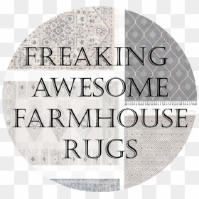 Freaking Awesome Farmhouse Rugs Modern Farmhouse Rugs - Modern Farmhouse Area Rug, HD Png Download - farmhouse png