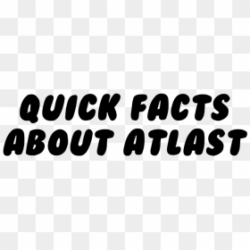 Atlast Website Quick Facts - Black-and-white, HD Png Download - facts png