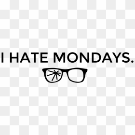 I Hate Mondays Glasses Facebook Cover Picture - Monochrome, HD Png Download - monday png