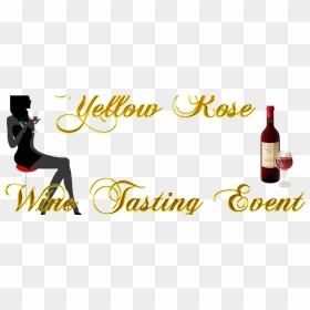 Yellow Rose Monthly Wine Tasting Event Clipart , Png - Calligraphy, Transparent Png - wine tasting png