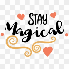 Stay Magical Transparent, HD Png Download - magical png