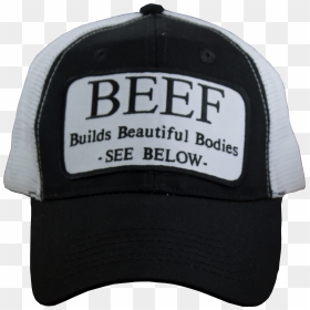 Beef Builds Beautiful Bodies Patch Trucker Hat , Png - Baseball Cap, Transparent Png - trucker hat png