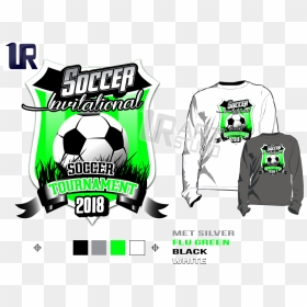 Print 2018 Soccer Invitational Tournament Tshirt Vector - Soccer Invitational Tshirt, HD Png Download - t shirt vector png