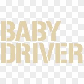 Baby Driver, HD Png Download - driver png