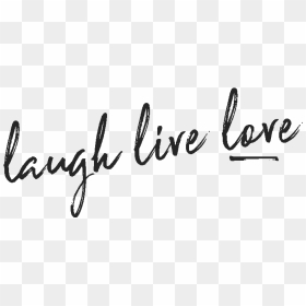 Live Laugh Love Png - Calligraphy, Transparent Png - live laugh love png