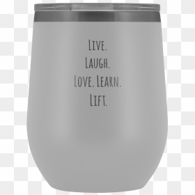 Live Laugh Love Learn Lift Wine Tumbler - Wine, HD Png Download - live laugh love png