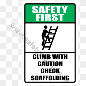 Safety First Climb With Caution Sing - Poster, HD Png Download - safety first png