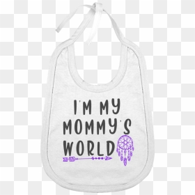 "i"m My Mommy"s World - Tree, HD Png Download - bib png