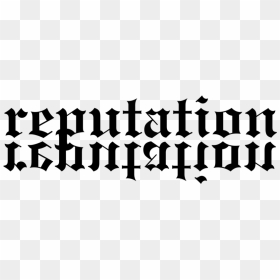 “taylor Swift’s Reputation ” - Taylor Swift Reputation Transparent, HD Png Download - reputation png
