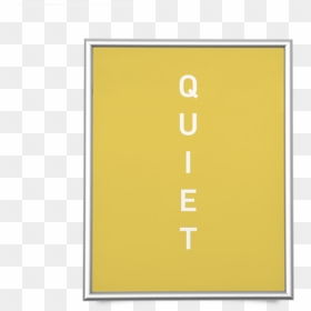 Quiet Yellow Giclée Print - Sign, HD Png Download - quiet png