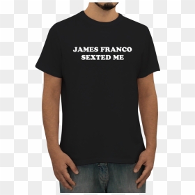 Camiseta James Franco Sexted Me De Heartshaped Storena - Camiseta Vis A Vis, HD Png Download - james franco png