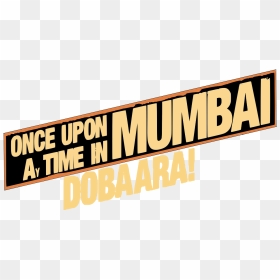 Once Upon A Time In Mumbaai Dobara Png, Transparent Png - once upon a time png