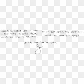 Sometimes All Someone Needs To Know Is That They Are - Handwriting, HD Png Download - john stamos png