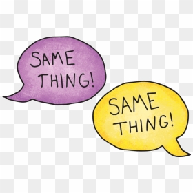 Say The Same Thing - Same Thing, HD Png Download - word.png