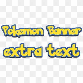 Your Text Here, HD Png Download - pokemon .png