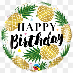 18 - Happy Birthday Pineapple, HD Png Download - pineapples png