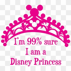 Am 99 Percent Sure I Am, HD Png Download - disney princess logo png