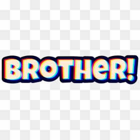 #brother - Brothers Text Png For Picsart, Transparent Png - brother png
