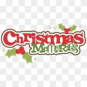 Large Christmas Memories Title - Christmas Memories Clipart, HD Png Download - memories png
