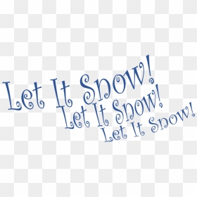 Let It Snow Png - Calligraphy, Transparent Png - let it snow png