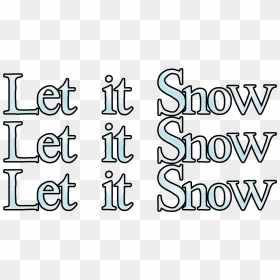 Collection Of Let - Let It Snow Let It Snow Let, HD Png Download - let it snow png