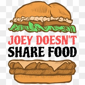 Joey Doesnt Share Food Png, Transparent Png - cute food png