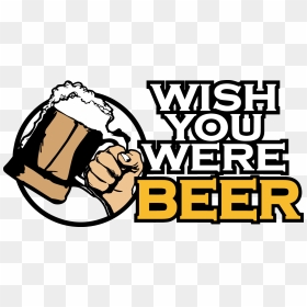 Wish You Were Beer Logo, HD Png Download - beer logo png