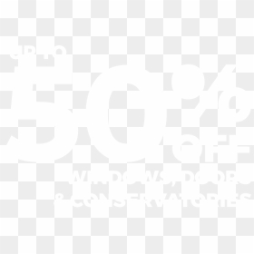 Up To 50% Off Windows, Doors & Conservatories - Poster, HD Png Download - upto 50 off png