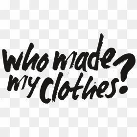 Who Made My Clothes - Made My Clothes Logo, HD Png Download - fashion text png