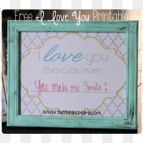 I Love You Because Dry Erase Frame By Www - Picture Frame, HD Png Download - i love you frame png