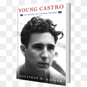 Young Castro, HD Png Download - fidel castro png
