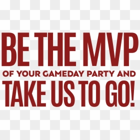 Be The Mvp Of Your Gameday Party And Take Us To Go - Graphic Design, HD Png Download - mvp png