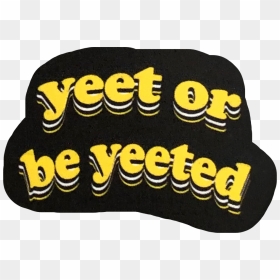 Label, HD Png Download - yeet png