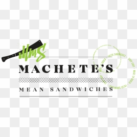 Machete Mean Sandwiches , Png Download - Graphic Design, Transparent Png - sandwiches png