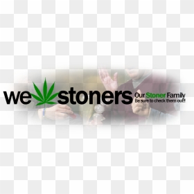 Cannabis , Png Download - Blessing, Transparent Png - stoner png